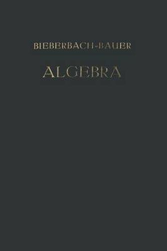 Vorlesungen UEber Algebra: Unter Benutzung Der Dritten Auflage Des Gleichnamigen Werkes Von + Dr. Gustav Bauer