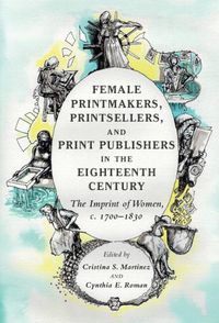 Cover image for Female Printmakers, Printsellers, and Print Publishers in the Eighteenth Century