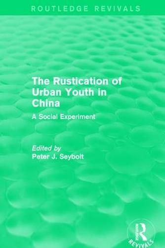 Cover image for The Rustication of Urban Youth in China: A Social Experiment