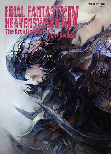 Cover image for Final Fantasy Xiv: Heavensward -- The Art Of Ishgard -the Scars Of War-