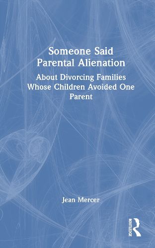 Cover image for Someone Said Parental Alienation