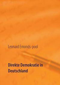 Cover image for Direkte Demokratie in Deutschland: Loesungsansatze zur Krise der reprasentativen Demokratie