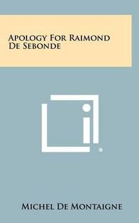 Cover image for Apology for Raimond de Sebonde