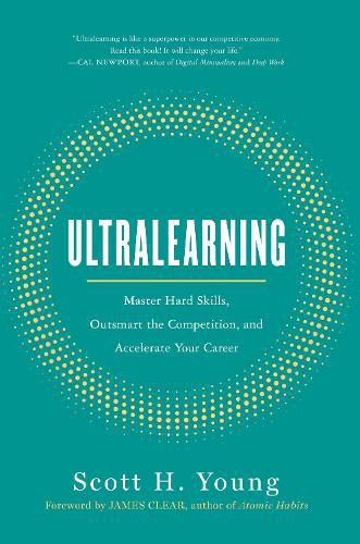 Cover image for Ultralearning: Master Hard Skills, Outsmart the Competition, and Accelerate Your Career