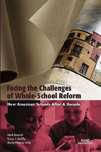 Cover image for Facing the Challenges of Whole-school Reform: New American Schools After a Decade