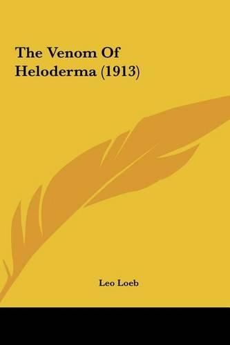 Cover image for The Venom of Heloderma (1913)