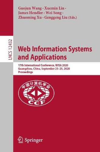 Web Information Systems and Applications: 17th International Conference, WISA 2020, Guangzhou, China, September 23-25, 2020, Proceedings