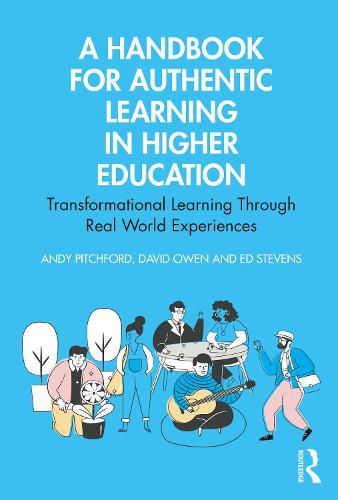 Cover image for A Handbook for Authentic Learning in Higher Education: Transformational Learning Through Real World Experiences