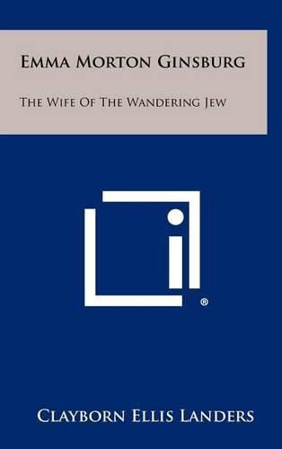 Cover image for Emma Morton Ginsburg: The Wife of the Wandering Jew