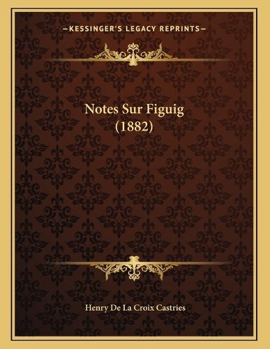 Cover image for Notes Sur Figuig (1882)