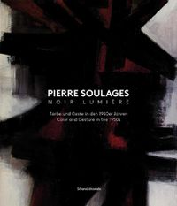 Cover image for Pierre Soulages: Noir Lumiere