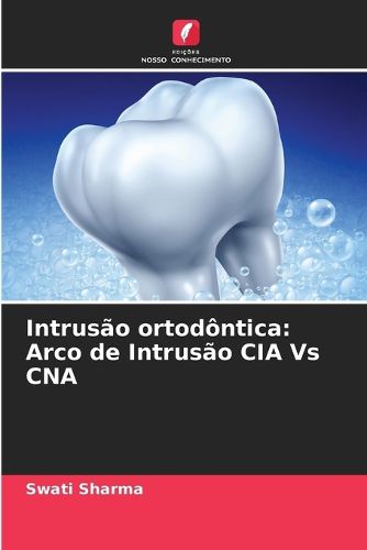Cover image for Intrusao ortodontica