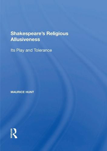 Cover image for Shakespeare's Religious Allusiveness: Its Play and Tolerance