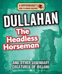 Cover image for Dullahan the Headless Horseman and Other Legendary Creatures of Ireland