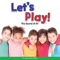 Cover image for Let's Play!: The Sound of Ay