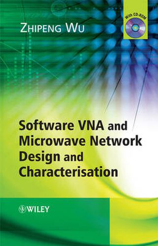 Cover image for Software VNA and Microwave Network Design and Characterisation