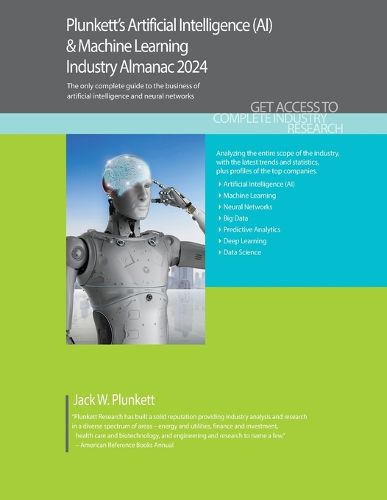 Plunkett's Artificial Intelligence (AI) & Machine Learning Industry Almanac 2024