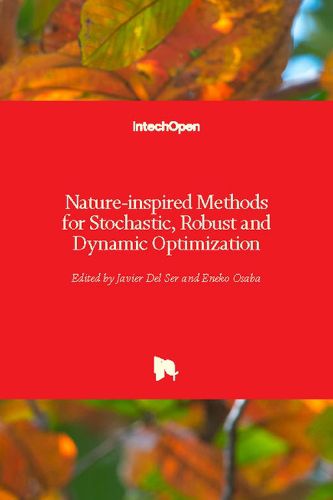 Cover image for Nature-inspired Methods for Stochastic, Robust and Dynamic Optimization