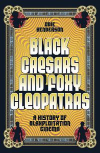 Cover image for Black Caesars and Foxy Cleopatras