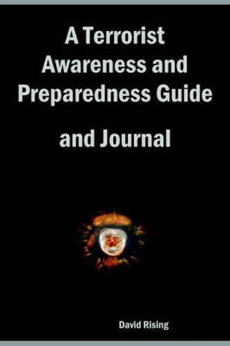 Cover image for A Terrorist Awareness and Preparedness Guide and Journal