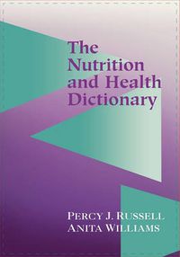 Cover image for Nutrition and Health Dictionary