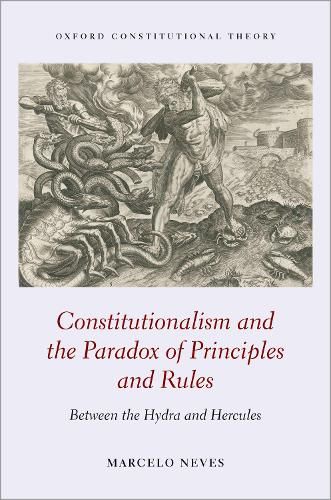 Cover image for Constitutionalism and the Paradox of Principles and Rules: Between the Hydra and Hercules