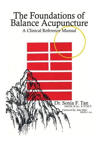 Cover image for The Foundations of Balance Acupuncture: A Clinical Reference Manual