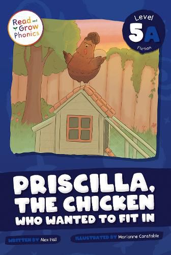 Cover image for Priscilla, the Chicken Who Wanted to Fit In