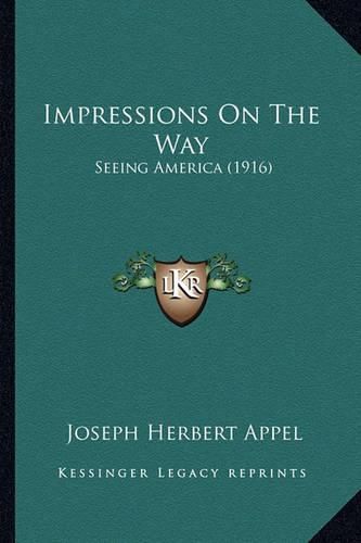 Cover image for Impressions on the Way: Seeing America (1916)