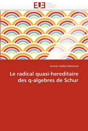 Cover image for Le Radical Quasi-Hereditaire Des Q-Algebres de Schur