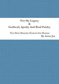 Cover image for Not My Legacy & Godhead, Apathy And Brad Paisley