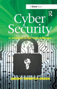 Cover image for Cyber Security: An Introduction for Non-Technical Managers