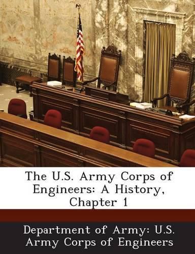 Cover image for The U.S. Army Corps of Engineers: A History, Chapter 1