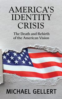 Cover image for America's Identity Crisis: The Death and Rebirth of the American Vision