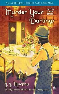 Cover image for Murder Your Darlings: Algonquin Round Table Mystery