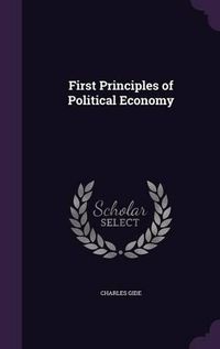 Cover image for First Principles of Political Economy