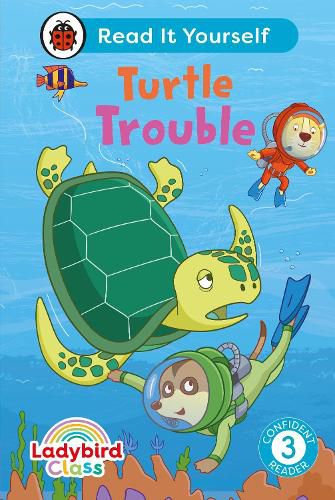 Cover image for Ladybird Class - Turtle Trouble: Read It Yourself - Level 3 Confident Reader