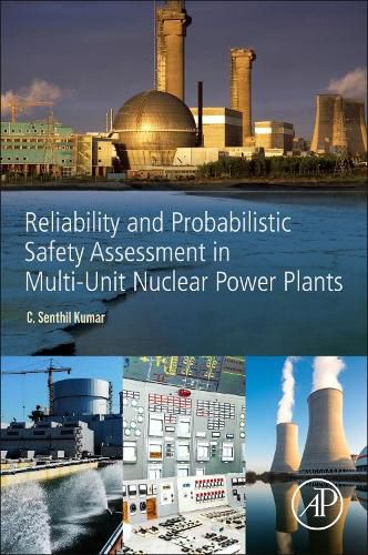 Cover image for Reliability and Probabilistic Safety Assessment in Multi-Unit Nuclear Power Plants