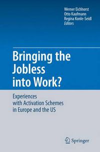 Cover image for Bringing the Jobless into Work?: Experiences with Activation Schemes in Europe and the US