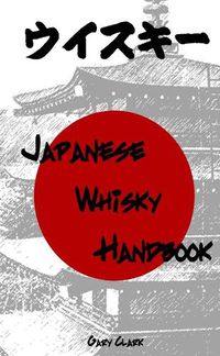 Cover image for Japanese Whisky Handbook