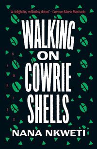 Cover image for Walking on Cowrie Shells: Stories