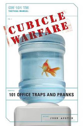 Cover image for Cubicle Warfare: 101 Office Traps And Pranks