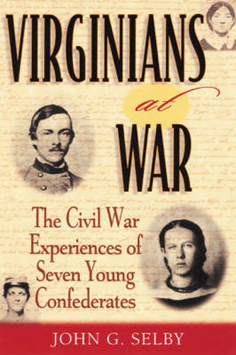 Cover image for Virginians at War: The Civil War Experiences of Seven Young Confederates