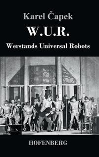 Cover image for W.U.R. Werstands Universal Robots