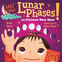 Cover image for Baby Loves Lunar Phases on Chinese New Year!