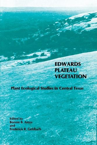 Cover image for Edwards Plateau Vegetation: Plant Ecological Studies in Central Texas