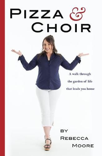 Pizza and Choir: Short real-world devotionals that make you feel normal