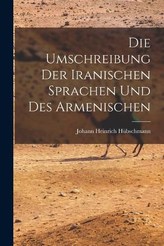 Cover image for Die Umschreibung der Iranischen Sprachen und des Armenischen