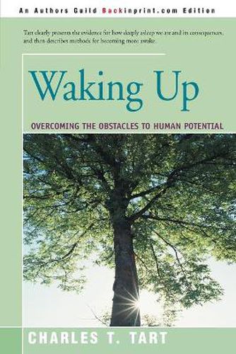 Cover image for Waking Up: Overcoming the Obstacles to Human Potential