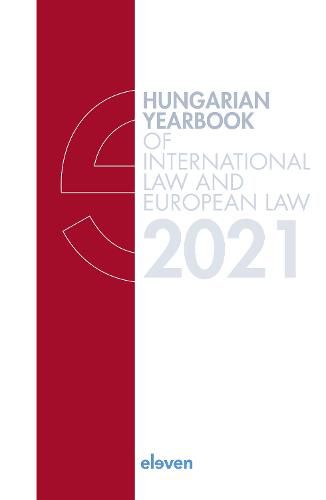 Cover image for Hungarian Yearbook of International Law and European Law 2021